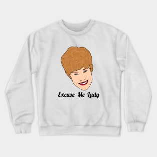 Charity Shop Sue | Excuse Me Lady Crewneck Sweatshirt